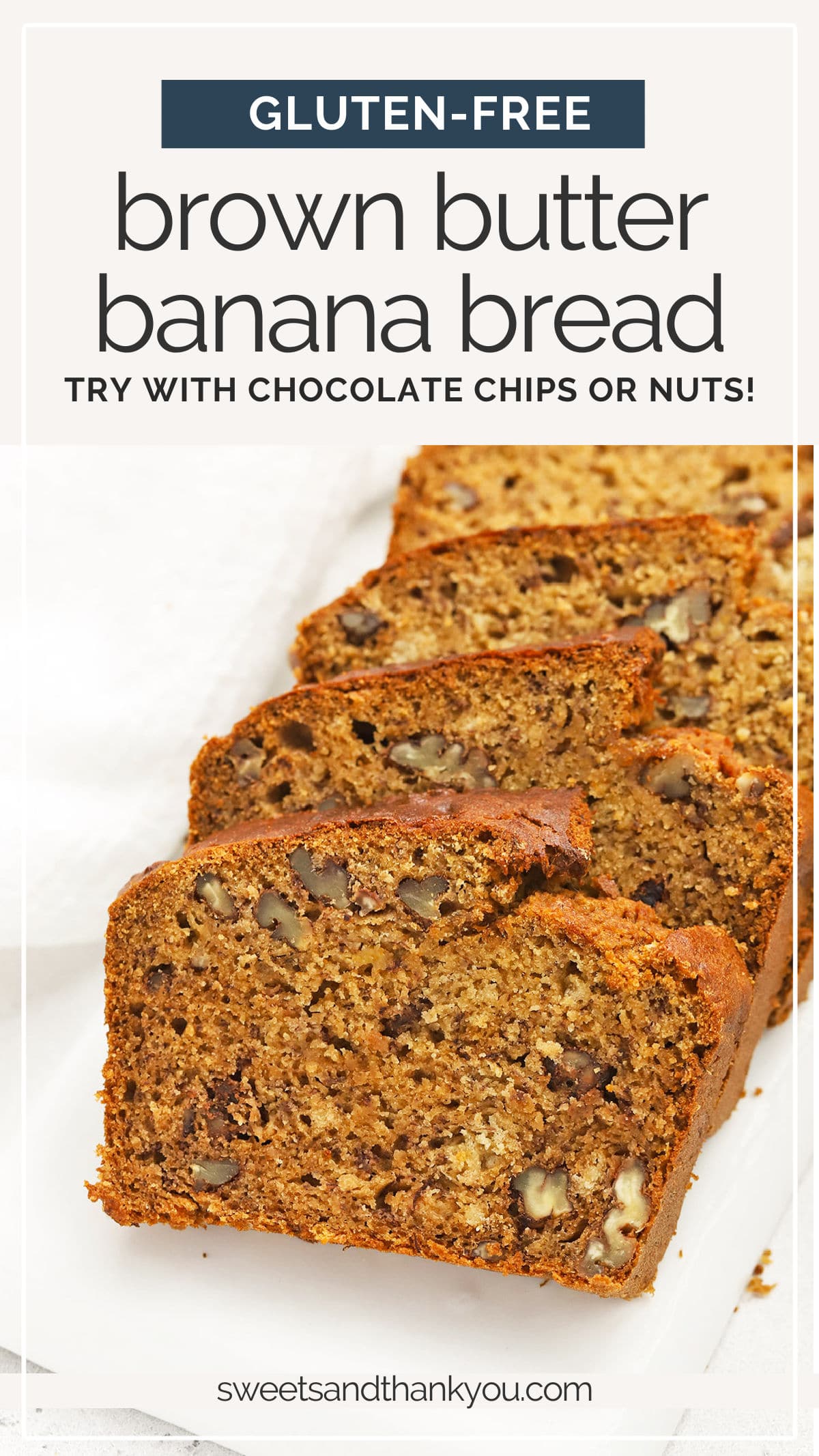 Gluten-Free Brown Butter Banana Bread - This amazing gluten-free banana bread recipe gives you tender, delicious banana bread every time. Laced with caramel-y flavors, it's delicious on its own, with nuts, or chocolate chips! // Brown Butter Banana Bread Recipe // Gluten Free Banana Bread // Sweets And Thank You Banana Bread Recipe // Gluten Free Browned Butter Banana Bread