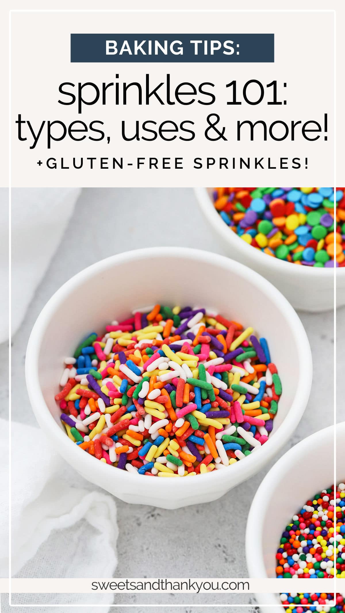 Sprinkles 101 - I'm taking you to sprinkle school today! We'll learn what the different kinds of sprinkles are, how to use them & more! // Types of Sprinkles // Funfetti Sprinkles // Cake Decorating Tips // Cookie Decorating Tips // Gluten Free Baking // Baking Tips #bakingtips #cakedecorating #cakeideas #cookiedecorating #glutenfreebaking #sprinkles