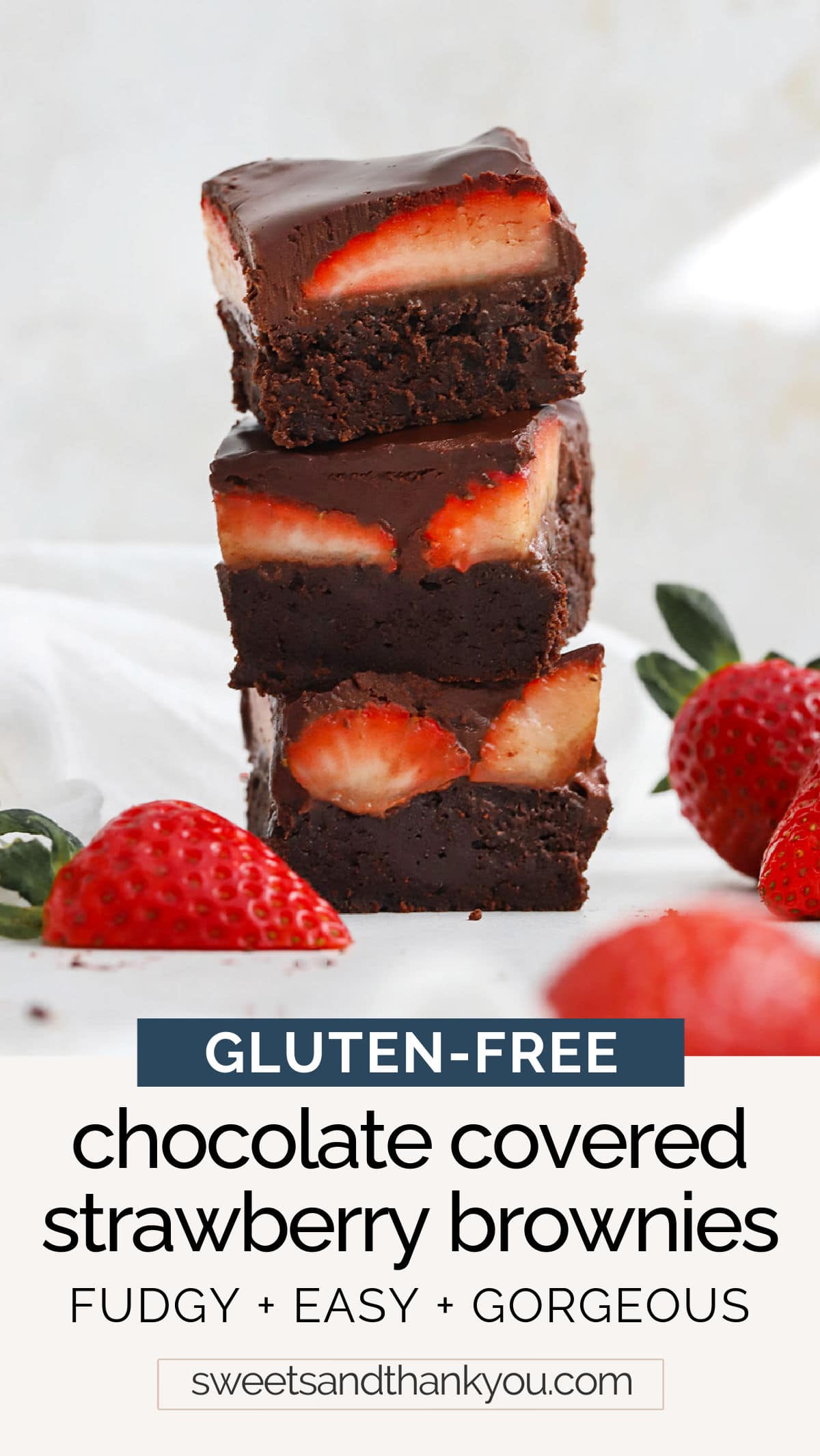 Gluten-Free Chocolate Covered Strawberry Brownies - Fudgy gluten-free brownies are topped with fresh, ripe strawberries and a glorious chocolate ganache that'll make your heart sing! // gluten-free strawberry brownies // gluten-free valentine's brownies // gluten-free dessert // valentines dessert // strawberry brownie recipe // Sweets And Thank You brownie recipe