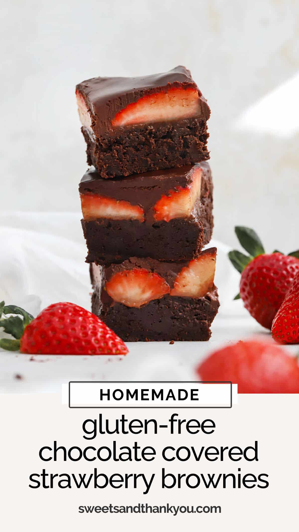 Gluten-Free Chocolate Covered Strawberry Brownies - Fudgy gluten-free brownies are topped with fresh, ripe strawberries and a glorious chocolate ganache that'll make your heart sing! // gluten-free strawberry brownies // gluten-free valentine's brownies // gluten-free dessert // valentines dessert // strawberry brownie recipe // Sweets And Thank You brownie recipe / chocolate strawberry brownies / gluten free valentine's day dessert