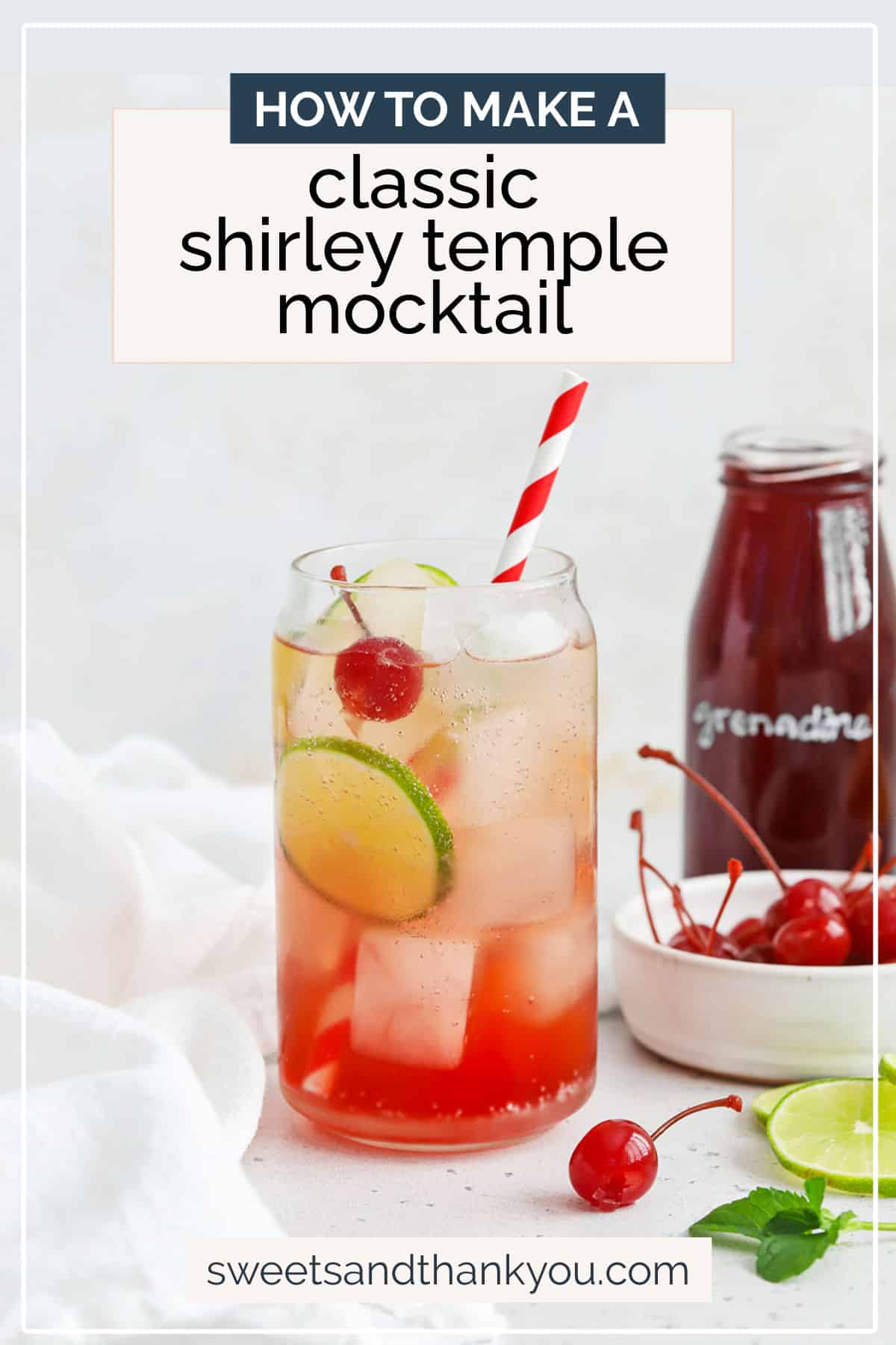Classic Shirley Temple Drink - Learn how to make a Shirley Temple mocktail with this easy recipe. It's kid-friendly, non-alcoholic & fun! // Shirley temple mocktail // Shirley temple ingredients // Shirley temple cocktail // Shirley temple drink recipe // kids drinks // kids cocktail // mocktail recipe // homemade Shirley temple mocktail // Sweets & Thank You Shirley Temple // kids mocktail // classic mocktail recipe // popular mocktail recipe