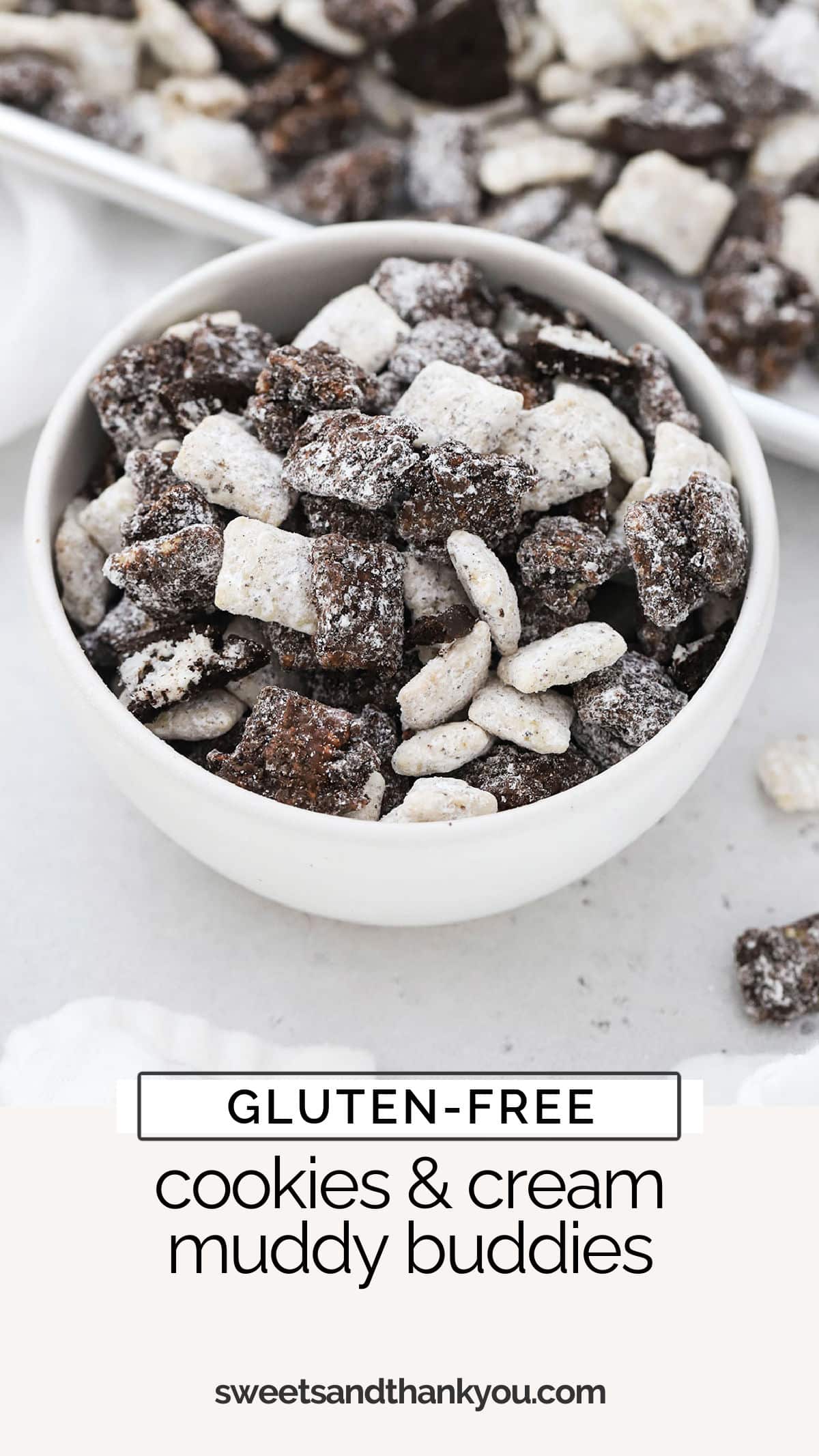 These cookies and cream oreo muddy buddies are such a fun spin on the classic! Plus, they’re as fun to make as they are to eat! / oreo chex mix / oreo puppy chow / cookies & cream chex mix / cookies & cream puppy chow / cookies & cream muddy buddies recipe / black and white chex mix / black and white puppy chow / black and white muddy buddies / gluten free muddy buddies recipe / gluten free oreo dessert / no bake dessert